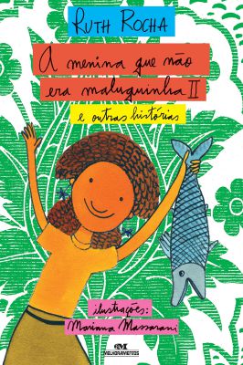 A Menina Que Não Era Maluquinha II e Outras Histórias