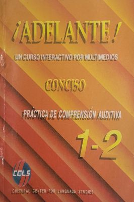 Adelante - Un Curso Interactivo Por Multimedios - Práctica de Comprensión Auditiva 1-2