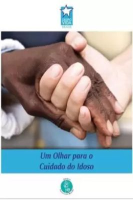 Um Olhar para o Cuidado do Idoso