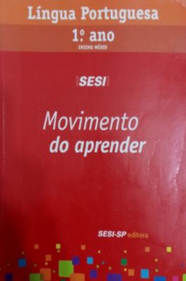 Movimento do Aprender - Língua Portuguesa - 1° Ano  Ensino Médio - SESI
