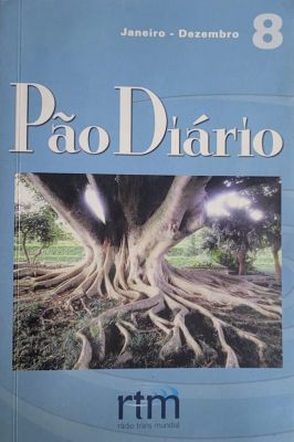 Pão Diário - 8 - O livro de leituras devocionais diárias